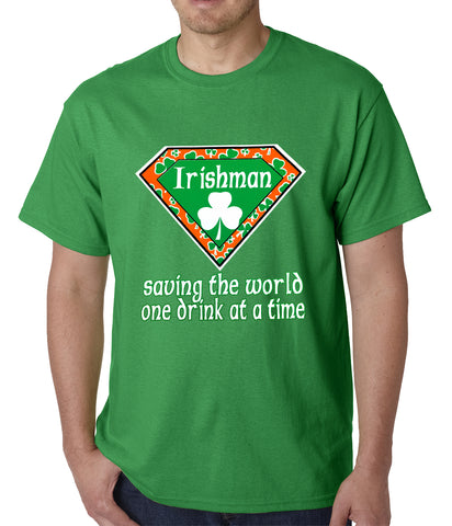 Irishman Saving The World One Drink At a Time Mens T-shirt