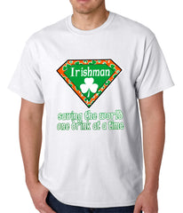 Irishman Saving The World One Drink At a Time Mens T-shirt