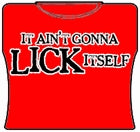 It Ain't Gonna Lick Itself Girls T-Shirt