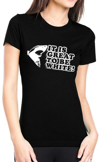 It Is Great To Be White Girl's T-Shirt
