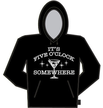 It's 5 O'clock Somewhere Hoodie