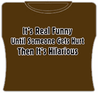 It's Real Funny Girls T-Shirt