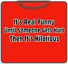 It's Real Funny T-Shirt