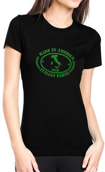 Italian Made In America With Italian Parts Ladies T-Shirt