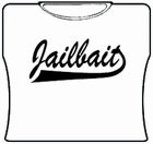 Jailbait Girls T-Shirt