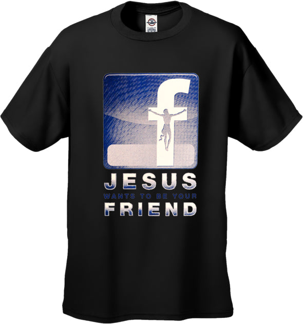 Jesus Wants To Be Your Friend Men's T-Shirt