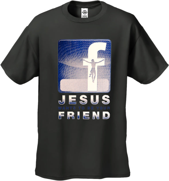 Jesus Wants To Be Your Friend Men's T-Shirt