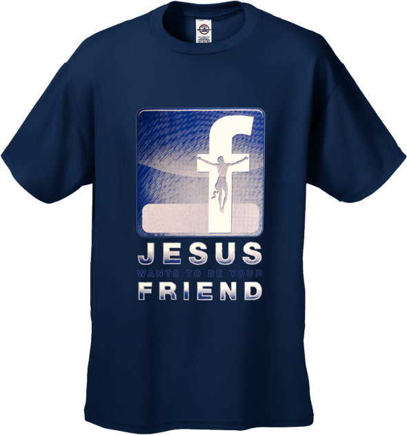 Jesus Wants To Be Your Friend Men's T-Shirt