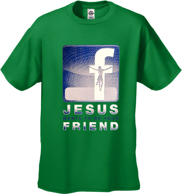 Jesus Wants To Be Your Friend Men's T-Shirt