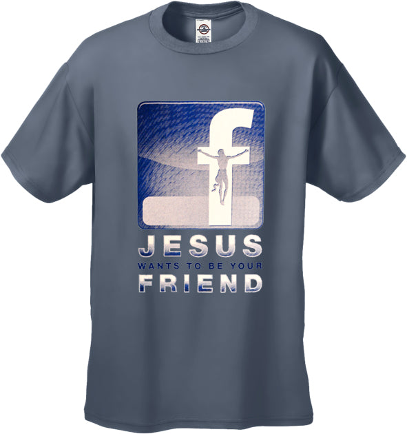 Jesus Wants To Be Your Friend Men's T-Shirt