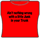 Junk In Your Trunk Girls T-Shirt