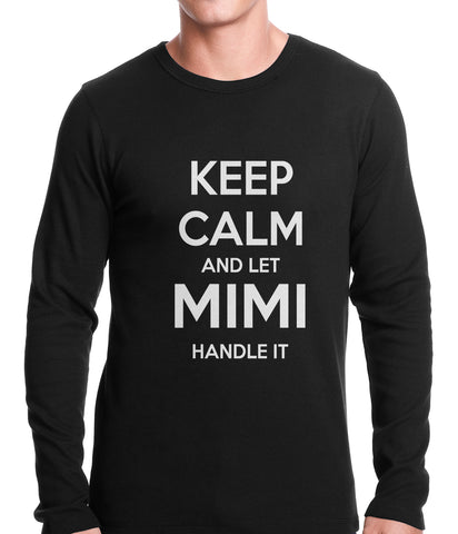 Keep Calm and Let Mimi Handle It Grandmother Thermal Shirt
