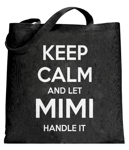 Keep Calm and Let Mimi Handle It Grandmother Tote Bag