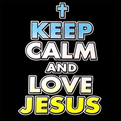 keep Calm And Love Jesus Girls T-Shirt