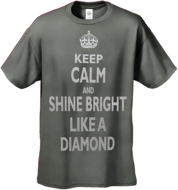 Keep Calm And Shine Bright Like A Diamond Men's T-Shirt