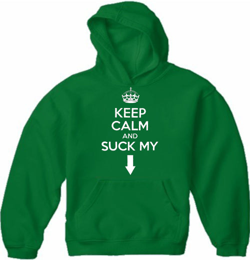 Keep Calm and "Suck My" Adult Hoodie