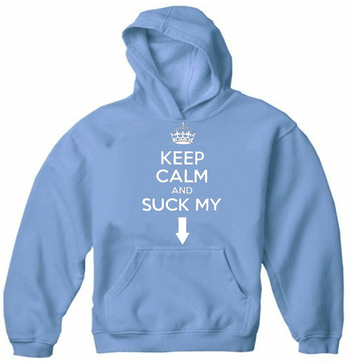 Keep Calm and "Suck My" Adult Hoodie