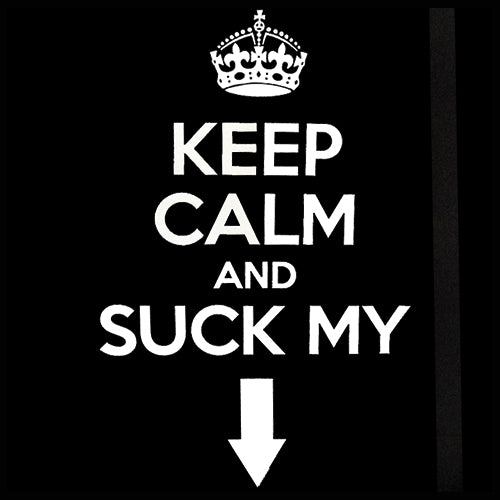 Keep Calm And "Suck My" Men's T-Shirt
