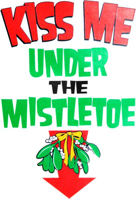 Kiss Me Under The Mistle Toe Christmas T-Shirt