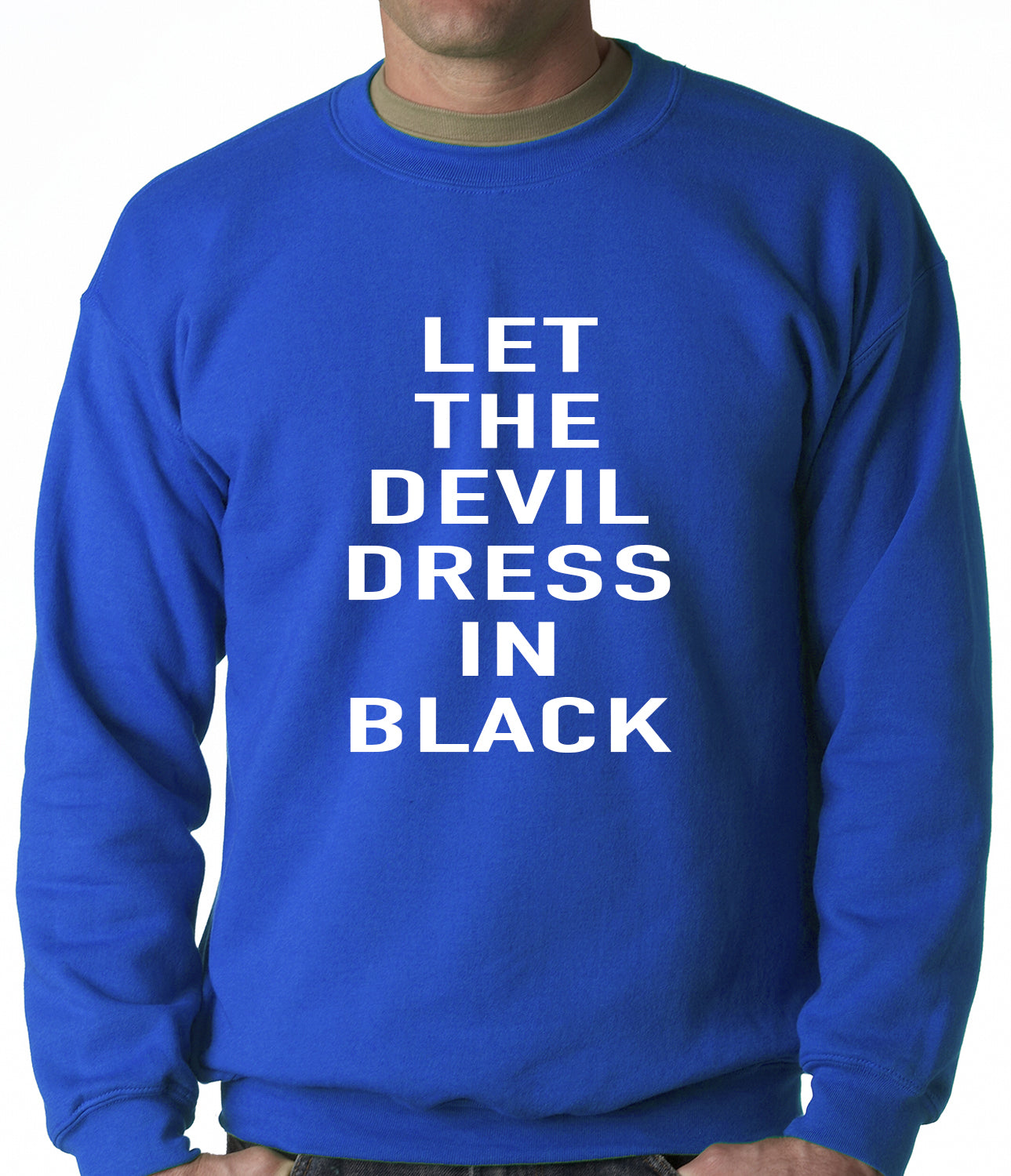 Let The Devil Dress In Black Adult Crewneck