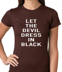 Let The Devil Dress In Black Ladies T-shirt