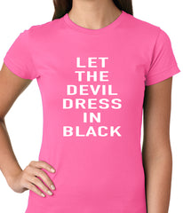 Let The Devil Dress In Black Ladies T-shirt