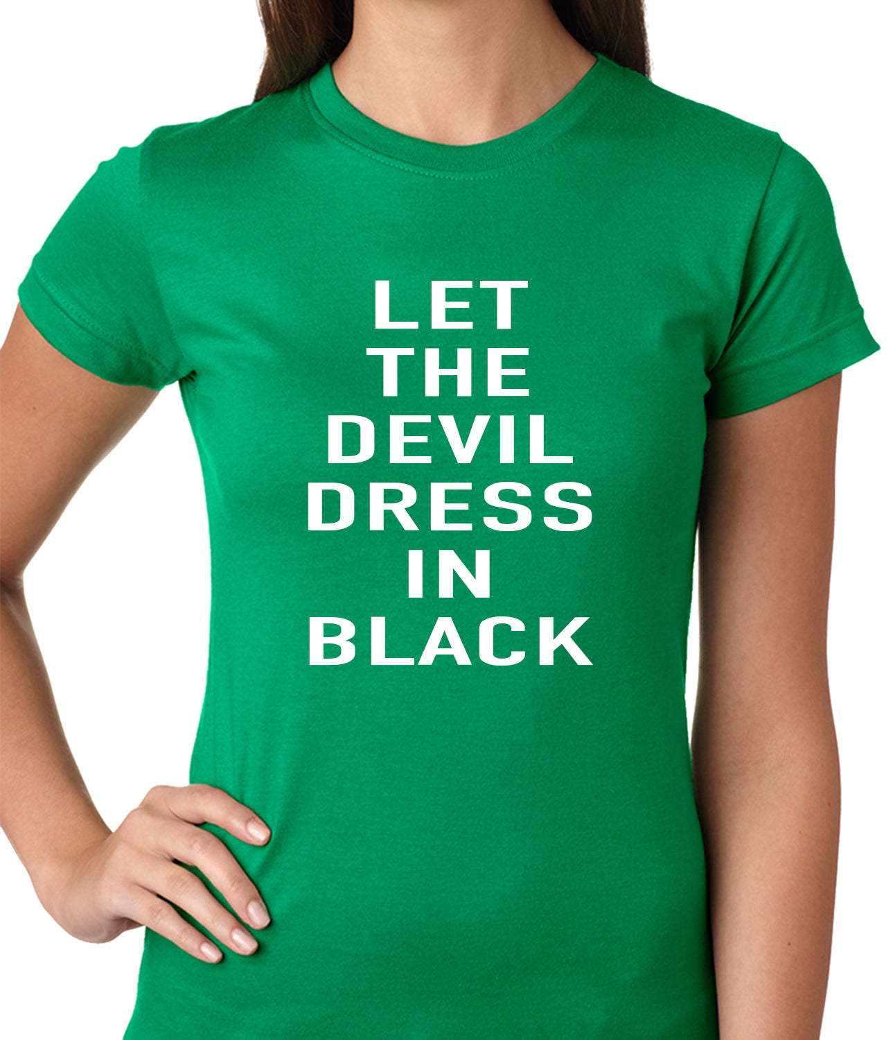 Let The Devil Dress In Black Ladies T-shirt