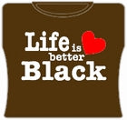 Life Is Better Black Girls T-Shirt