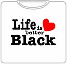 Life Is Better Black T-Shirt