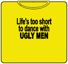 Life's Too Short T-Shirt (Men's)