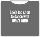 Life's Too Short T-Shirt (Men's)