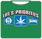 Lifes Priorities Pot T-Shirt