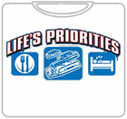 Lifes Priorities Racing T-Shirt