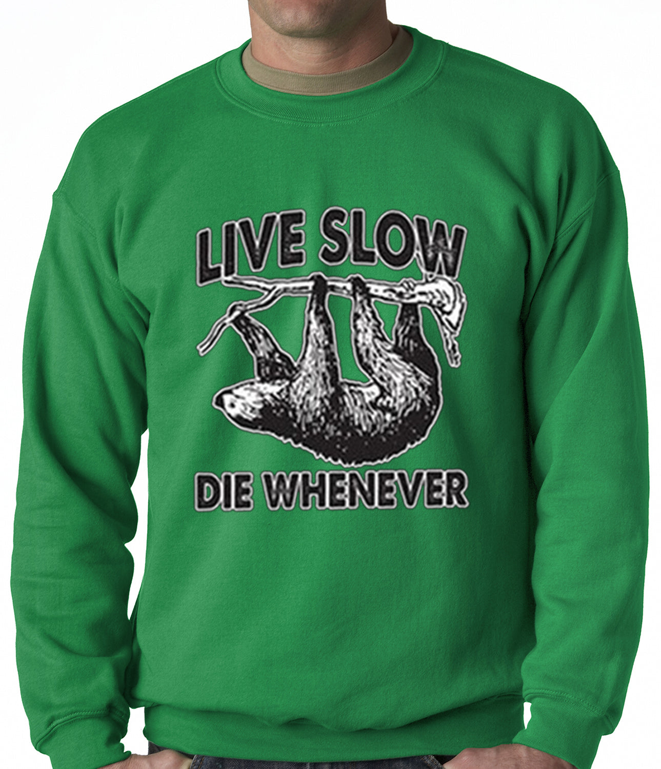 Live Slow, Die Whenever Crewneck
