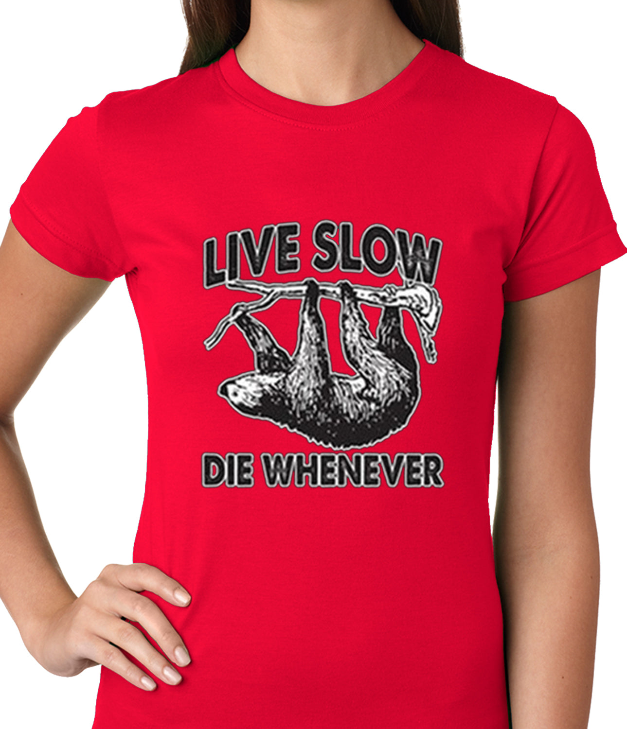 Live Slow, Die Whenever Girls T-shirt