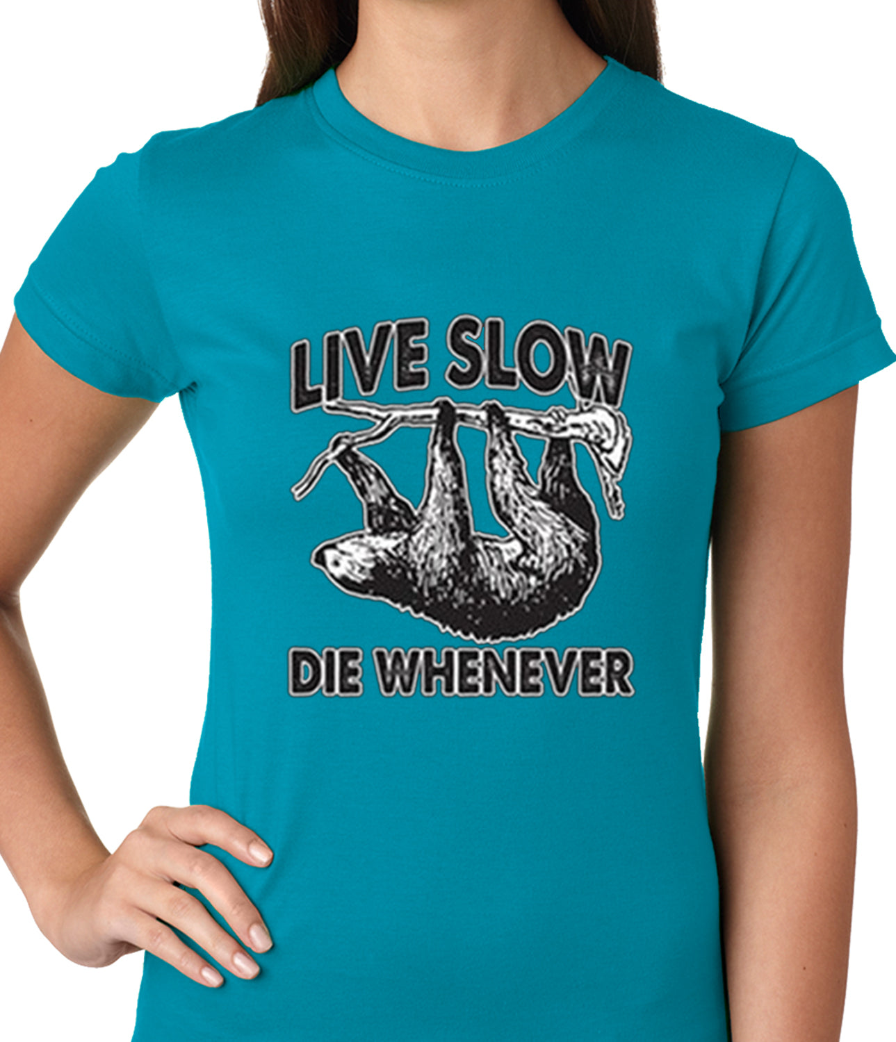 Live Slow, Die Whenever Girls T-shirt
