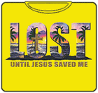 Lost Until Jesus Saved Me T-Shirt