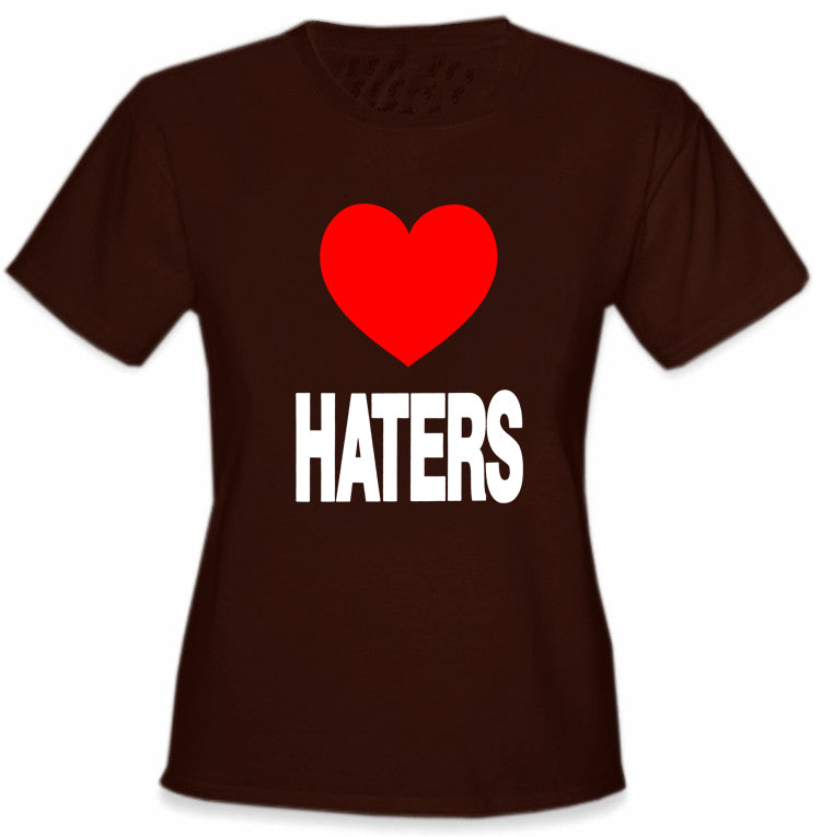 Love Haters Girl's T-Shirt