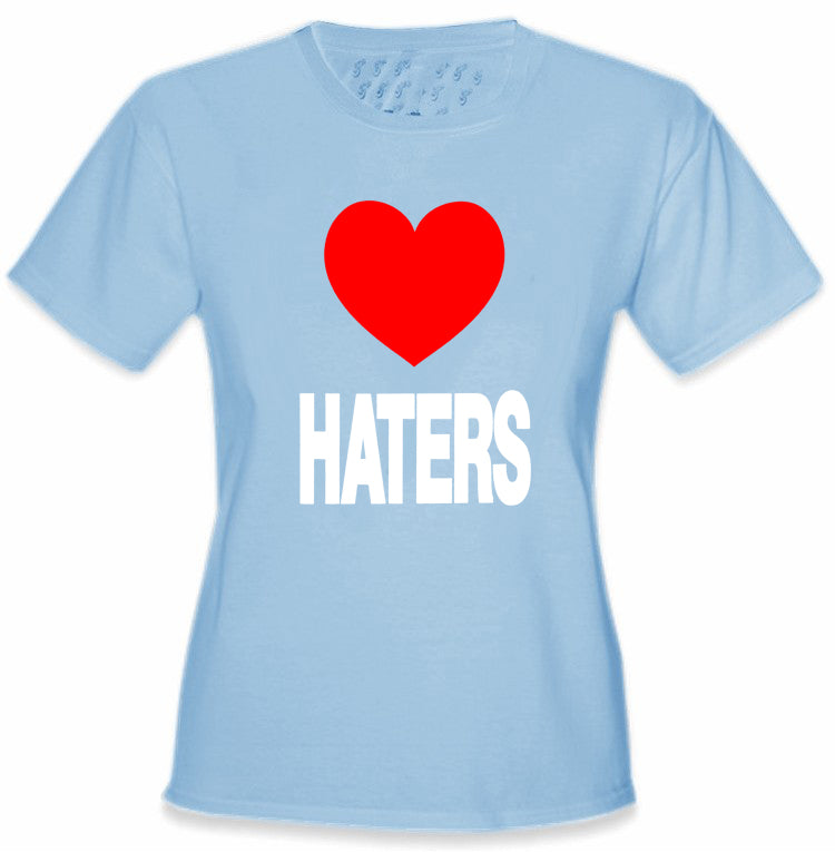 Love Haters Girl's T-Shirt