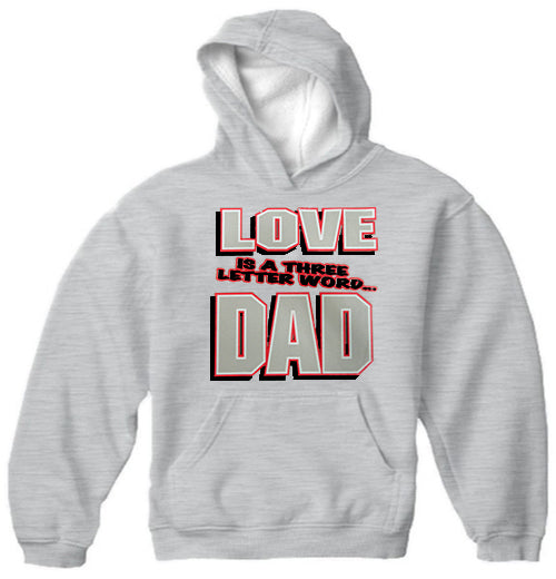 Love Is A Three Letter Word "Dad" Adult Hoodie