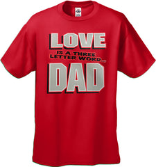Love Is A Three Letter Word "Dad" Men's T-shirt