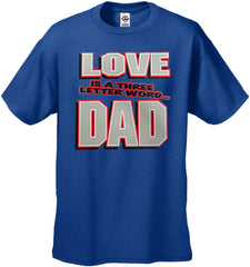 Love Is A Three Letter Word "Dad" Men's T-shirt