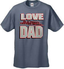 Love Is A Three Letter Word "Dad" Men's T-shirt