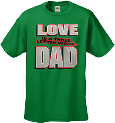 Love Is A Three Letter Word "Dad" Men's T-shirt