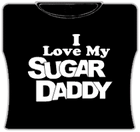 Love My Sugar Daddy Girls T-Shirt