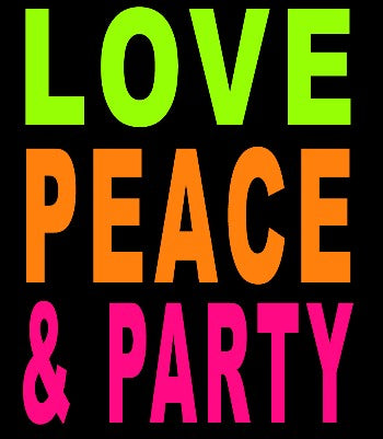Love, Peace & Party Girls T-Shirt