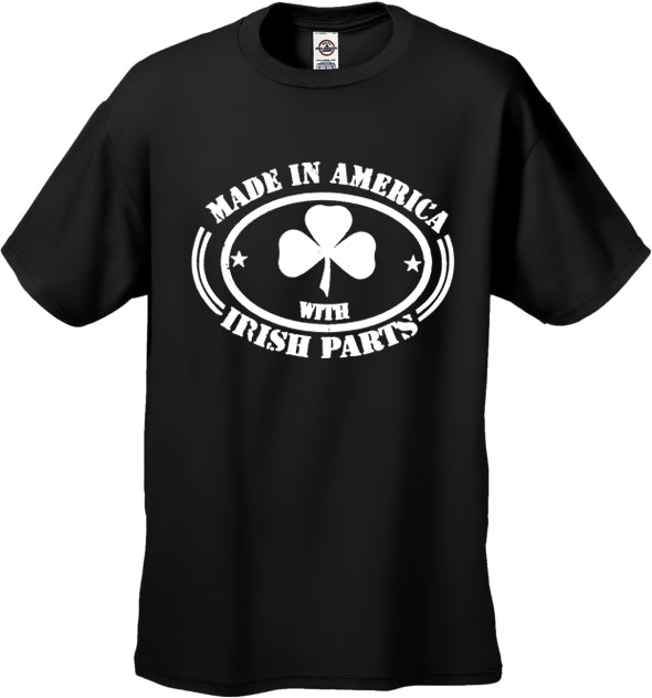 Made In America With Irish Parts Men's T-Shirt