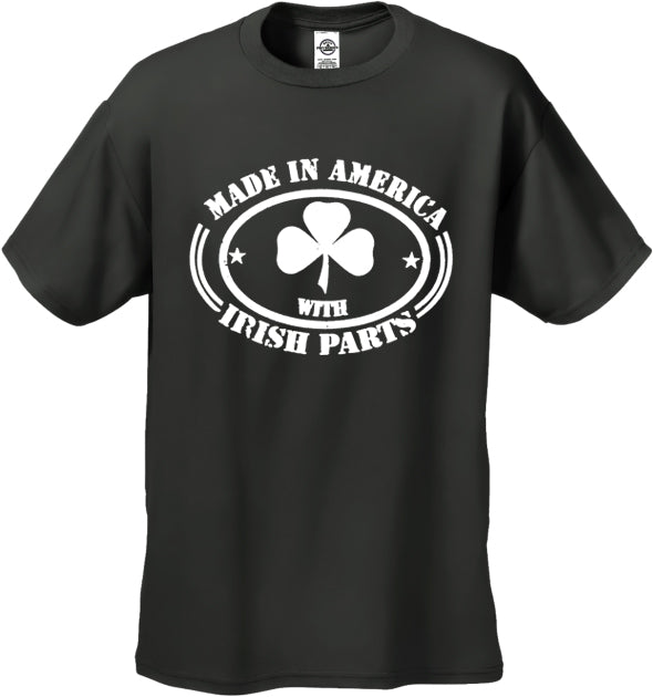 Made In America With Irish Parts Men's T-Shirt