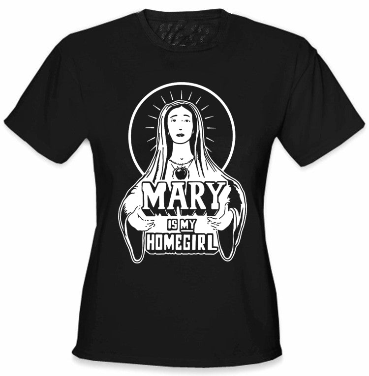 Mary Is My Home Girl Girls T-Shirt