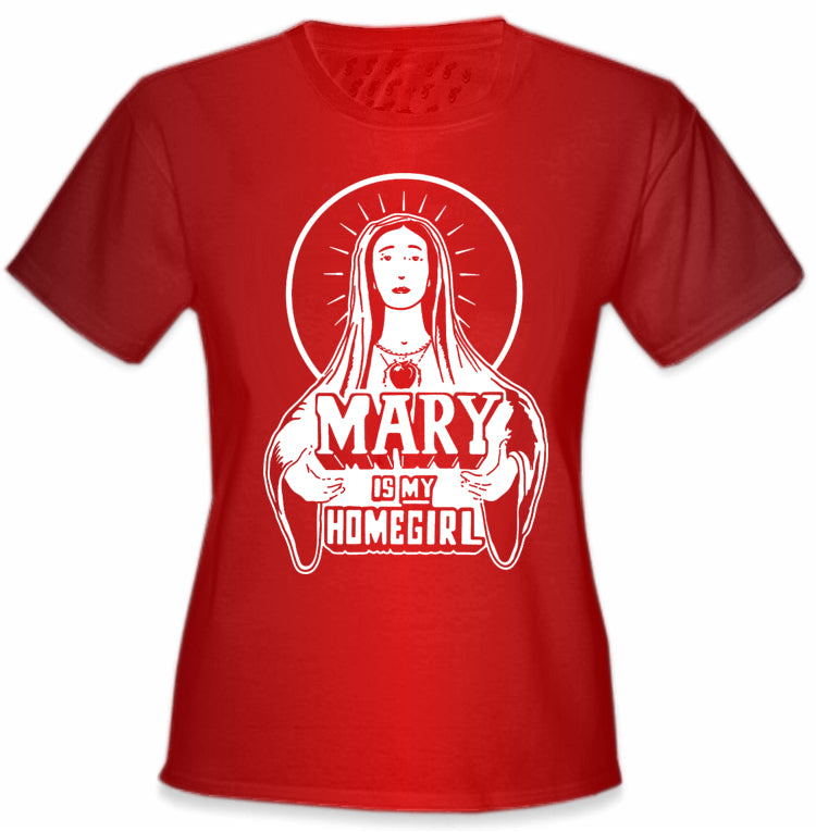Mary Is My Home Girl Girls T-Shirt